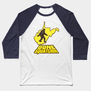 Gone Squatchin WV Baseball T-Shirt